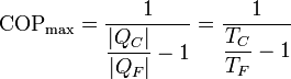 \mathrm{COP}_\mathrm{max} =\frac{1}{\displaystyle\frac{|Q_C|}{|Q_F|}-1} = \frac{1}{\displaystyle\frac{T_C}{T_F}-1}