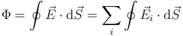 \Phi = \oint \vec{E}\cdot\mathrm{d}\vec{S}=\sum_i \oint \vec{E}_i\cdot\mathrm{d}\vec{S}