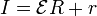 I = \mathcal{E}{R+r}