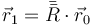 \vec{r}_1=\bar{\bar{R}}\cdot\vec{r}_0