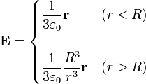 \mathbf{E}=\begin{cases} \displaystyle\frac{1}{3\varepsilon_0}\mathbf{r} &  (r<R)\\ & \\ \displaystyle\frac{1}{3\varepsilon_0}\displaystyle\frac{R^3}{r^3}\mathbf{r} & (r>R)\end{cases}