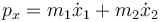 p_x=m_1\dot{x}_1+m_2\dot{x}_2