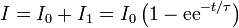 I = I_0 + I_1 =I_0\left(1 - \mathrm{ee}^{-t/\tau}\right)