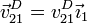 \vec{v}_{21}^D = v_{21}^D\vec{\imath}_1 