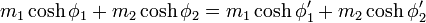 m_1\cosh\phi_1+m_2\cosh\phi_2=m_1\cosh\phi'_1+m_2\cosh\phi'_2\,