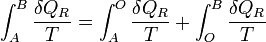 \int_A^B \frac{\delta Q_R}{T}=\int_A^O \frac{\delta Q_R}{T}+\int_O^B \frac{\delta Q_R}{T}