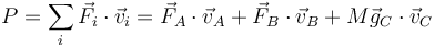 P = \sum_i \vec{F}_i\cdot\vec{v}_i = \vec{F}_A\cdot\vec{v}_A+\vec{F}_B\cdot\vec{v}_B+M\vec{g}_C\cdot\vec{v}_C