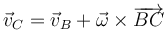 \vec{v}_C=\vec{v}_B+\vec{\omega}\times\overrightarrow{BC}