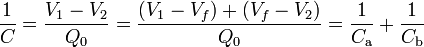 \frac{1}{C}=\frac{V_1-V_2}{Q_0}=\frac{(V_1-V_f)+(V_f-V_2)}{Q_0}=\frac{1}{C_\mathrm{a}}+\frac{1}{C_\mathrm{b}}