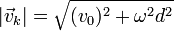 |\vec{v}_k| = \sqrt{(v_0)^2 + \omega^2 d^2}
