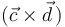 (\vec{c}\times\vec{d}\,)\,