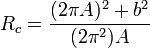 R_c= \frac{(2\pi A)^2+b^2}{(2\pi^2)A}