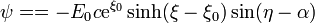 \psi = = -E_0c\mathrm{e}^{\xi_0}\sinh(\xi-\xi_0)\sin(\eta-\alpha)