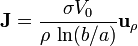 \mathbf{J} = \frac{\sigma V_0}{\rho\,\ln(b/a)}\mathbf{u}_{\rho}