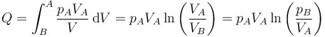 Q=\int_B^A \frac{p_AV_A}{V}\,\mathrm{d}V=p_AV_A\ln\left(\frac{V_A}{V_B}\right)=p_AV_A\ln\left(\frac{p_B}{V_A}\right)