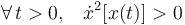 \forall\, t>0\mathrm{,}\quad \dot{x}^2[x(t)]>0 