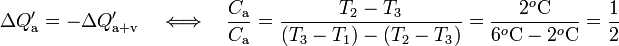 \Delta Q^\prime_\mathrm{a}=-\Delta Q^\prime_\mathrm{a+v}\quad\Longleftrightarrow\quad \frac{C_\mathrm{a}}{C_\mathrm{a}}=\frac{T_2-T_3}{(T_3-T_1)-(T_2-T_3)}=\frac{2{}^o\mathrm{C}}{6{}^o\mathrm{C}-2{}^o\mathrm{C}}=\frac{1}{2}
