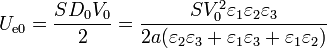 U_\mathrm{e0}=\frac{SD_0V_0}{2}=\frac{SV_0^2\varepsilon_1\varepsilon_2\varepsilon_3}{2a(\varepsilon_2\varepsilon_3+\varepsilon_1\varepsilon_3+\varepsilon_1\varepsilon_2)}