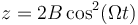 z=2B\cos^2(\Omega t)\,