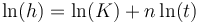 \ln(h) = \ln(K) + n \ln(t)\,