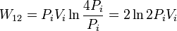 
W_{12}=P_iV_i\ln\frac{4P_i}{P_i}=2\ln2P_iV_i
