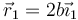 \vec{r}_1=2b\vec{\imath}_1