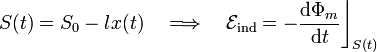 S(t)=S_0-lx(t)\quad\Longrightarrow\quad\mathcal{E}_\mathrm{ind}=-\frac{\mathrm{d}\Phi_m}{\mathrm{d}t}\bigg\rfloor_{S(t)}