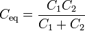 C_\mathrm{eq}=\frac{C_1C_2}{C_1+ C_2}