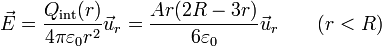 \vec{E}=\frac{Q_\mathrm{int}(r)}{4\pi\varepsilon_0 r^2}\vec{u}_r = \frac{A r(2R-3r)}{6\varepsilon_0}\vec{u}_r\qquad (r < R)