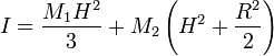 I = \frac{M_1H^2}{3} + M_2\left(H^2 + \frac{R^2}{2}\right)