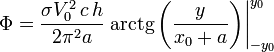 \Phi = \frac{\sigma V_0^2\,c\,h}{2\pi^2 a}\left.\mathrm{arctg}\left(\frac{y}{x_0+a}\right)\right|_{-y_0}^{y_0}