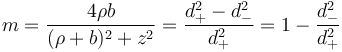 m=\frac{4\rho b}{(\rho+b)^2+z^2}=\frac{d_+^2-d_-^2}{d_+^2}=1-\frac{d_-^2}{d_+^2}