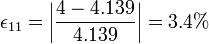 \epsilon_{11}=\left|\frac{4-4.139}{4.139}\right|=3.4\%