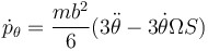 \dot{p}_\theta=\frac{mb^2}{6}(3\ddot{\theta}-3\dot{\theta}\Omega S)