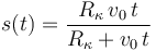 s(t)=\displaystyle\frac{R_{\kappa}\,v_0\,t}{R_{\kappa}+v_0\,t}\,