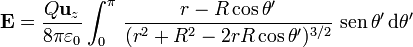 \mathbf{E}= \frac{Q\mathbf{u}_z}{8\pi\varepsilon_0}\int_0^{\pi}\,\frac{r-R\cos\theta'}{(r^2+R^2-2rR\cos\theta')^{3/2}}\,\,\mathrm{sen}\,\theta'\,\mathrm{d}\theta'