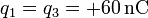 q_1=q_3=+60\,\mathrm{nC}