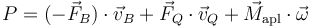 P = (-\vec{F}_B)\cdot\vec{v}_B+\vec{F}_Q\cdot\vec{v}_Q+\vec{M}_\mathrm{apl}\cdot\vec{\omega}