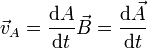\vec{v}_A = \frac{\mathrm{d}A}{\mathrm{d}t}\vec{B} = \frac{\mathrm{d}\vec{A}}{\mathrm{d}t}