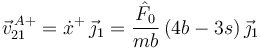 
\vec{v}^{\,A+}_{21} = \dot{x}^+\,\vec{\jmath}_1 = 
\dfrac{\hat{F}_0}{mb}\,(4b-3s)\,\vec{\jmath}_1
