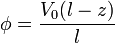 \phi=\frac{V_0(l-z)}{l}