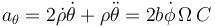 a_\theta=2\dot{\rho}\dot{\theta}+\rho\ddot{\theta}=2b\dot{\phi}\,\Omega\,C