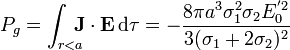 P_g = \int_{r<a}\!\!\!\! \mathbf{J}\cdot\mathbf{E}\,\mathrm{d}\tau= -\frac{8\pi a^3\sigma_1^2\sigma_2E_0^{'2}}{3(\sigma_1+2\sigma_2)^2}