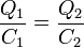 
\dfrac{Q_1}{C_1} = \dfrac{Q_2}{C_2}
