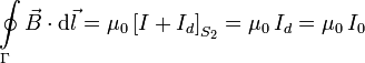 
\oint\limits_{\Gamma} \vec{B}\cdot\mathrm{d}\vec{l} = 
\mu_0\left[I+I_d\right]_{S_{2}}=
\mu_0\,I_d=
\mu_0\,I_0
