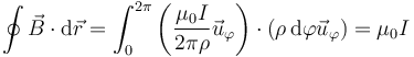 \oint \vec{B}\cdot\mathrm{d}\vec{r} = \int_0^{2\pi}\left(\frac{\mu_0 I}{2\pi\rho}\vec{u}_\varphi\right)\cdot(\rho\,\mathrm{d}\varphi\vec{u}_\varphi) = \mu_0I