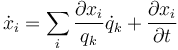 \dot{x}_i=\sum_i\frac{\partial x_i}{q_k}\dot{q}_k+\frac{\partial x_i}{\partial t}