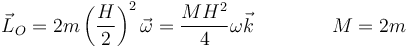 \vec{L}_O = 2m\left(\frac{H}{2}\right)^2\vec{\omega}=\frac{MH^2}{4}\omega\vec{k} \qquad\qquad M = 2m