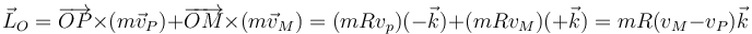 \vec{L}_O=\overrightarrow{OP}\times(m\vec{v}_P)+\overrightarrow{OM}\times(m\vec{v}_M)=(mRv_p)(-\vec{k})+(mRv_M)(+\vec{k})=mR(v_M-v_P)\vec{k}