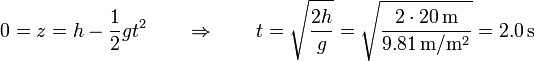 0 = z = h - \frac{1}{2}gt^2\qquad\Rightarrow\qquad t = \sqrt{\frac{2h}{g}}= \sqrt{\frac{2\cdot 20\,\mathrm{m}}{9.81\,\mathrm{m}/\mathrm{m}^2}} = 2.0\,\mathrm{s}